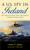 A U.S. Spy in Ireland by Martin S. Quigley, 9781570984105