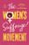 The Women's Suffrage Movement by Sally Roesch Wagner, Sally Roesch Wagner, Gloria Steinem, 9780143132431