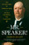 Mr. Speaker! (The Life and Times of Thomas B. Reed - The Man Who Broke the Filibuster) by James Grant, 9781416544944