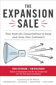 The Expansion Sale: Four Must-Win Conversations to Keep and Grow Your Customers by Tim Riesterer and Erik Peterson, 9781260462753