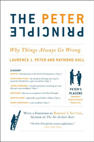 The Peter Principle (Why Things Always Go Wrong) by Laurence J. Peter and Raymond Hull, 9780062092069