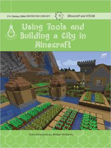 Using Tools And Building A City In Minecraft Technology