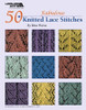 Leisure Arts 50 Fabulous Knitted Lace Stitches eBook