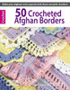 Leisure Arts 50 Crocheted Afghan Borders Book