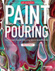 Leisure Arts Craft Get Started In Paint Pouring Book
