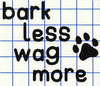 Leisure Arts Home Decor Vinyl Words & Phrases Bark Less Wag More 5"x 6" Black