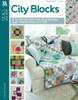 Leisure Arts City Blocks Quilt Book