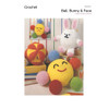 Leisure Arts Even More RolyPoly Toys Ball Bunny Face Crochet ePattern