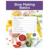 Leisure Arts Bow Making Basics Craft Book