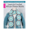 Leisure Arts Learn To Crochet African Flower Motifs Book