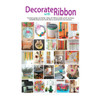Leisure Arts Craft Decorate With Ribbon Craft Book