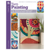 Leisure Arts Yarn Painting Book