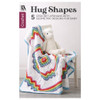 Leisure Arts Hugs Shapes Crochet Book