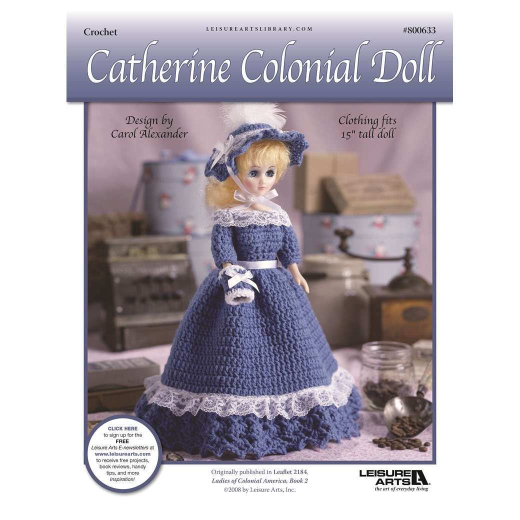 Leisure Arts Ladies Of Colonial America Catherine Doll Crochet