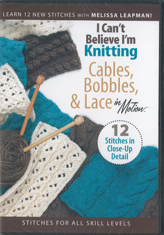 Leisure Arts I Can't Believe I'm Knitting Cables DVD