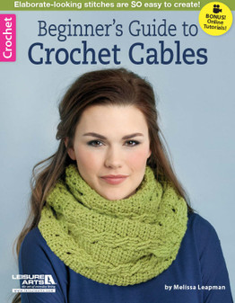 Leisure Arts Beginner's Guide To Crochet Cables Book