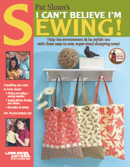 Leisure Arts Pat Sloan's I Can't Believe I'm Sewing eBook