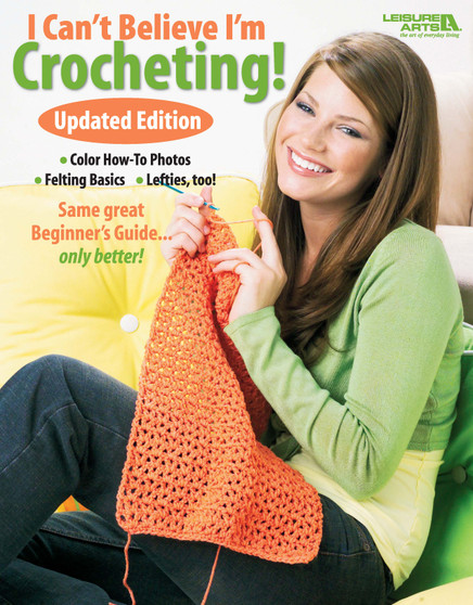 Leisure Arts I Can't Believe I'm Crocheting Book