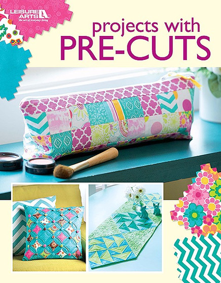 Leisure Arts Projects With Pre-Cuts Quilt And Sew Book