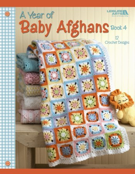 Leisure Arts A Year of Baby Afghans Book 4 Crochet eBook