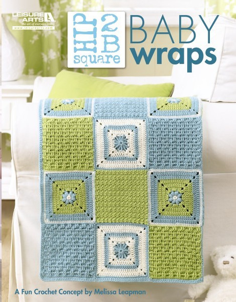 Leisure Arts Hip 2 B Square Baby Wraps Crochet eBook