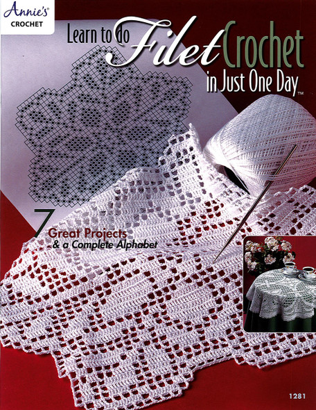 Annie's Learn To Do Filet Crochet in Just One Day Book