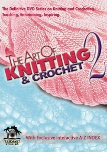 Leisure Arts The Art of Knitting & Crochet 2 DVD