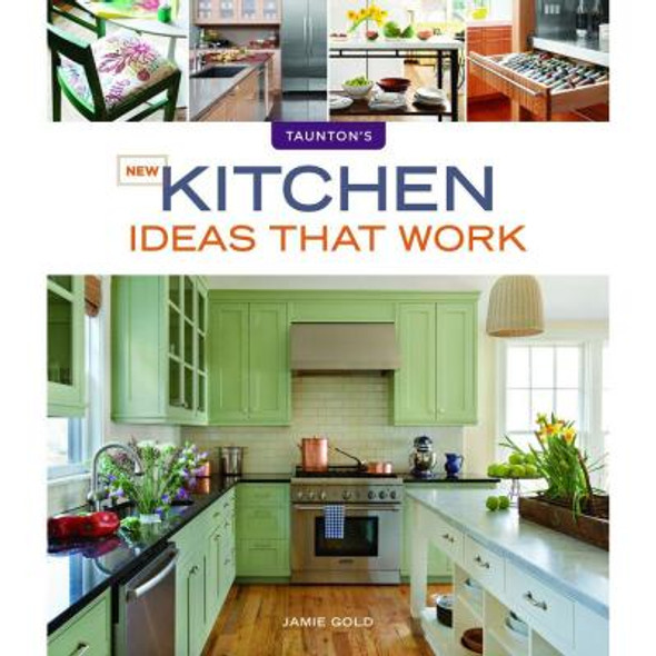 Taunton Press New Kitchen Ideas That Work Book