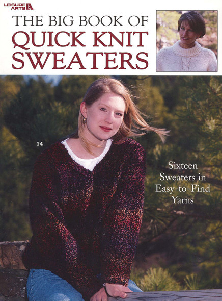 Leisure Arts The Big Book of Quick Knit Sweaters Book