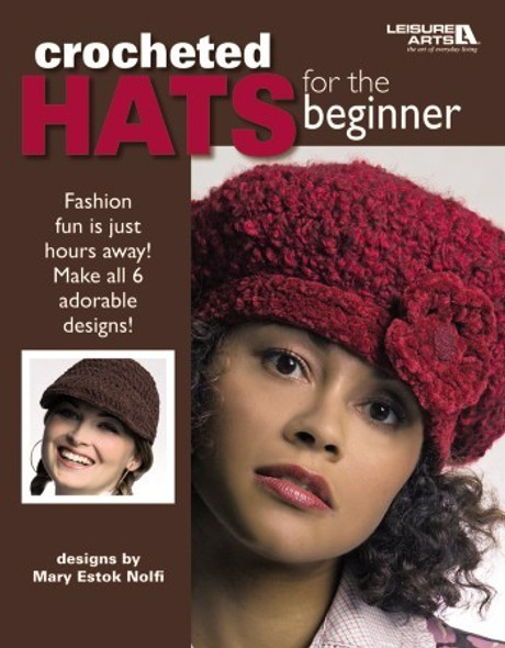 Leisure Arts Crocheted Hats For The Beginner Book