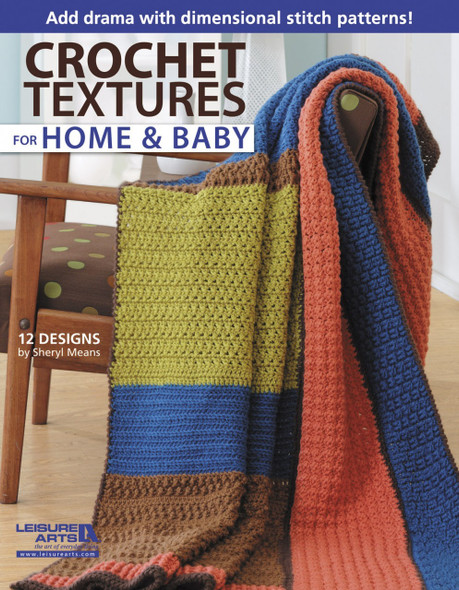 Leisure Arts Crochet Textures For Home & Baby Book