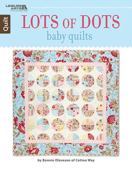 Leisure Arts Lots Of Dots Baby Quilts Book