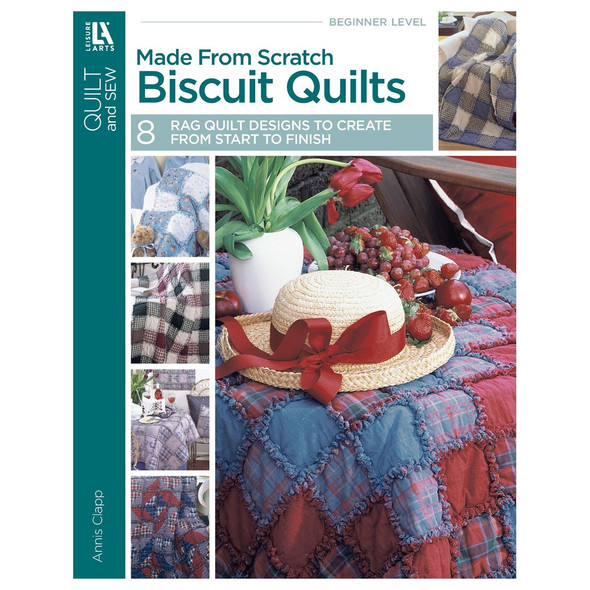 Leisure Arts Made From Scratch Biscuit Quilts eBook