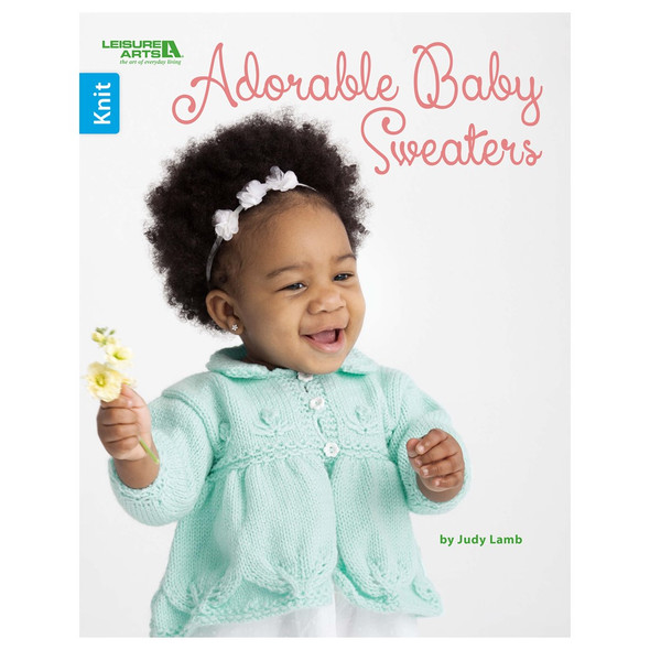 Leisure Arts Knitting Adorable Baby Sweaters Book