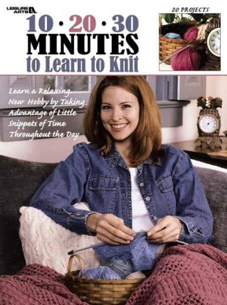 Leisure Arts 10-20-30 Minutes to Learn to Knit eBook