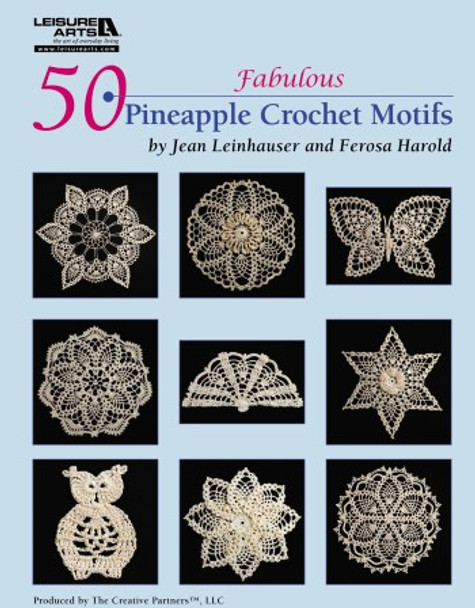 Leisure Arts 50 Fabulous Pineapple Crochet Motifs Book