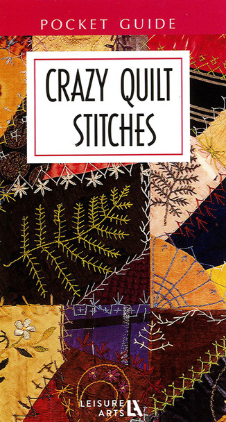 Leisure Arts Crazy Quilt Stitches Embroidery Pocket Guide Book