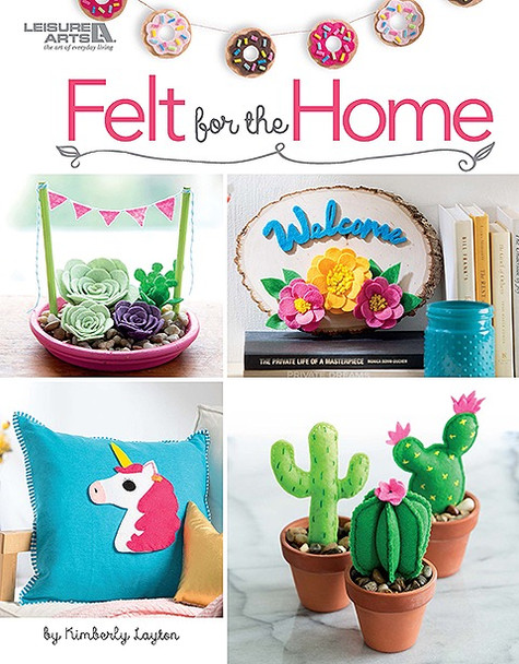 Leisure Arts Felt For The Home Book