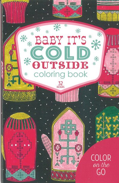 Leisure Arts Color And Go Baby It's Cold Outside Coloring Book
