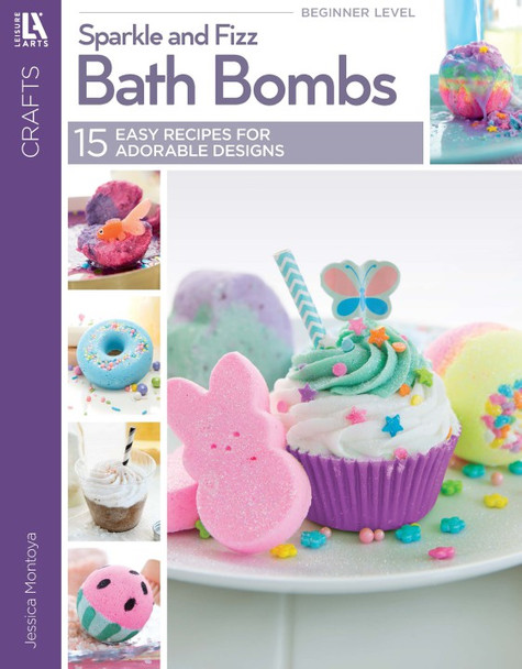 Leisure Arts Sparkle & Fizz Bath Bombs Book