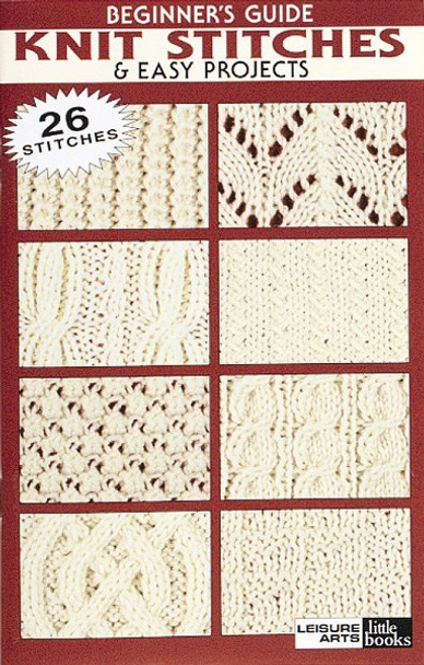 Leisure Arts Beginner's Guide Knit Stitches & Easy Projects Book