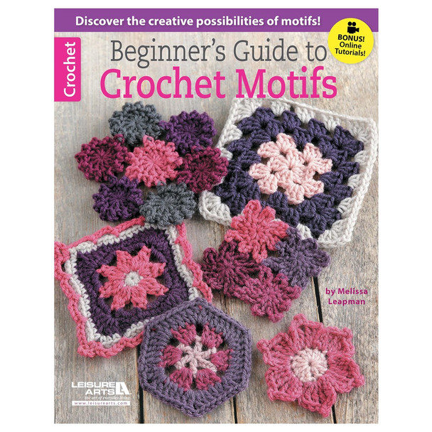 Beginner's Guide to Crochet Motifs Book