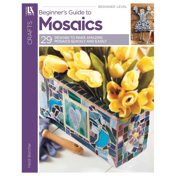 Leisure Arts Craft Books Heidi Borchers Beginners Guide To Mosaics Book