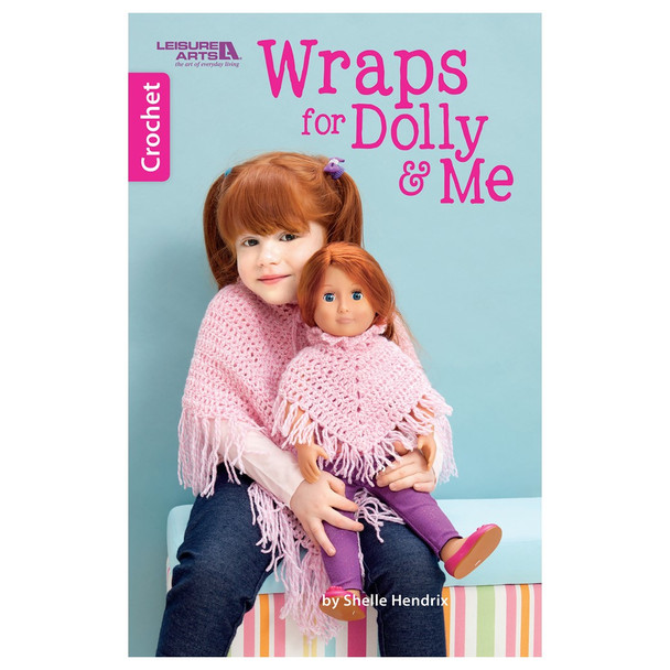 Leisure Arts Wraps For Dolly Me Crochet Book