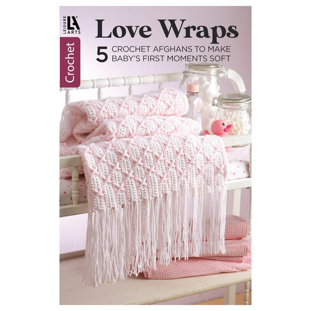 Leisure Arts Love Wraps Crochet Bk