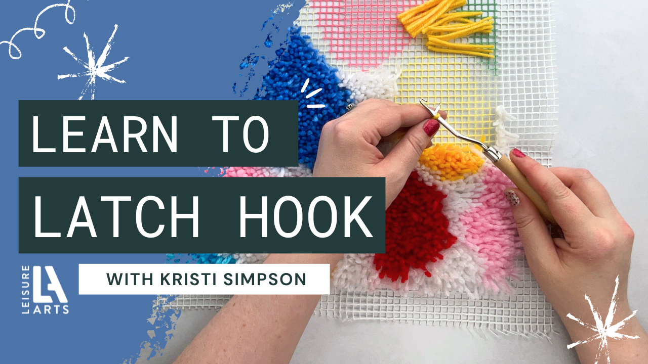 Learn to Latch Hook Leisure Arts
