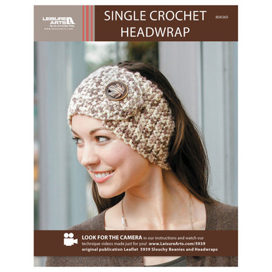 Leisure Arts Slouchy Beanies Headwraps Single Crochet Headwrap ePattern ...