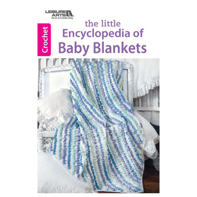 Leisure Arts The Little Encyclopedia Of Baby Blankets Crochet eBook