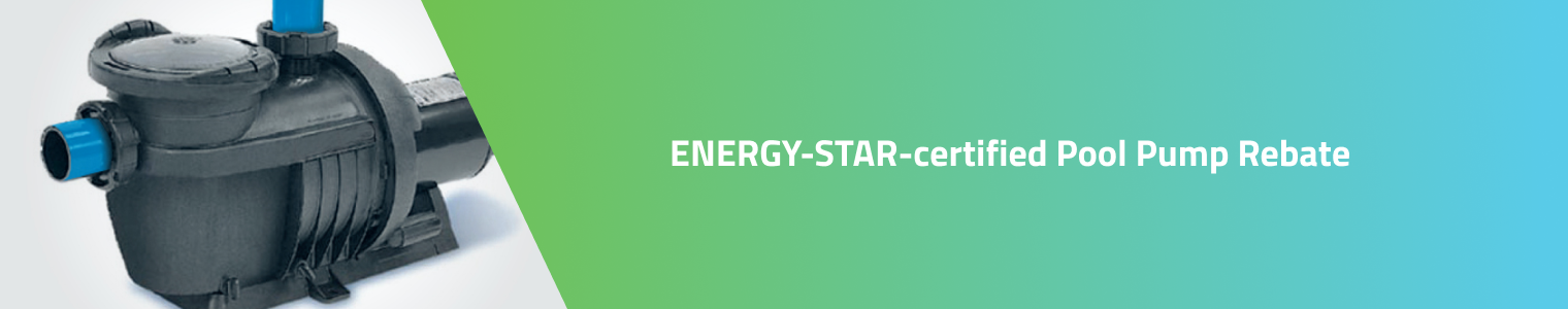 ENERGY-STAR-certified Pool Pump Rebate