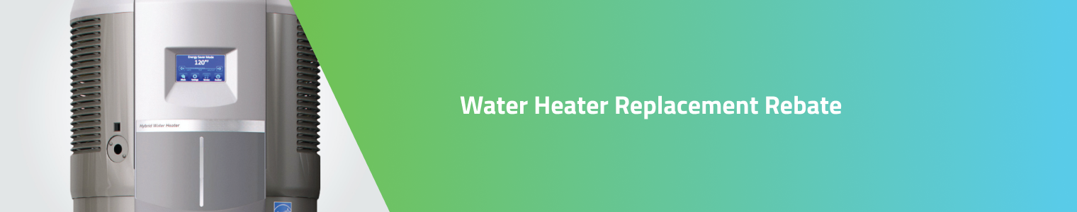 Water Heater Replacement Rebate